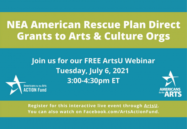 NEA American Rescue Plan Direct Grants to Arts & Culture Webinar 07/06/2021