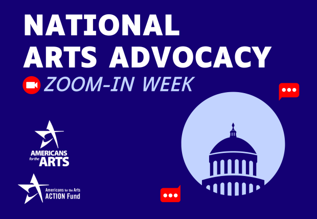 National Arts Advocacy Zoom-In Week 2024